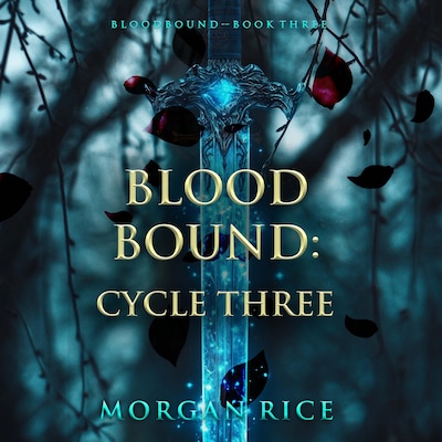 Bloodbound: Cycle Three (Book Three of the Bloodbound Series)