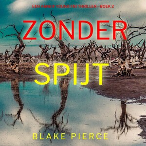 Zonder Spijt (Een Amber Young Fbi Thriller—Boek 2) - luisterboek