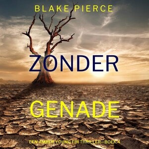 Zonder Genade (Een Amber Young Fbi Thriller—Boek 4) - luisterboek