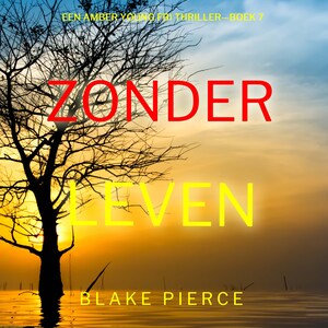 Zonder Leven (Een Amber Young Fbi Thriller—Boek 7) - luisterboek