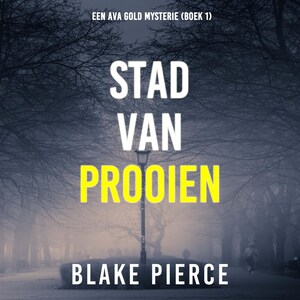 Stad van Prooien: Een Ava Gold Mysterie (Boek 1) - luisterboek