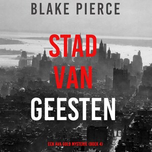 Stad van Geesten: Een Ava Gold Mysterie (Boek 4) - luisterboek