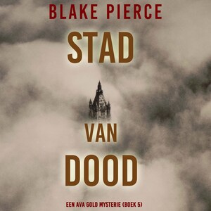 Stad Van Dood: Een Ava Gold Mysterie (Boek 5) - luisterboek
