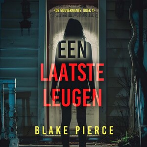 Een Laatste Leugen (De Gouvernante: Boek 1) - luisterboek