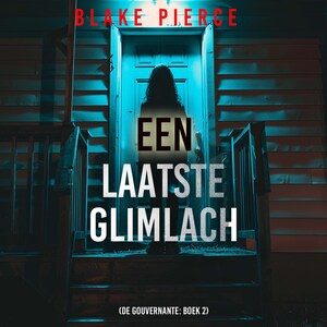 Een Laatste Glimlach (De Gouvernante: Boek 2) - luisterboek