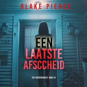 Een Laatste Afscheid (De Gouvernante: Boek 4) - luisterboek