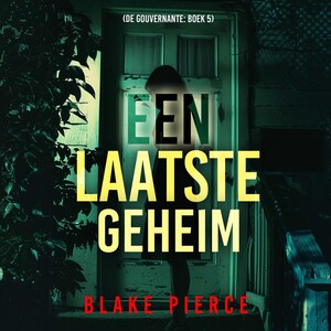 Een Laatste Geheim (De Gouvernante: Boek 5) - luisterboek
