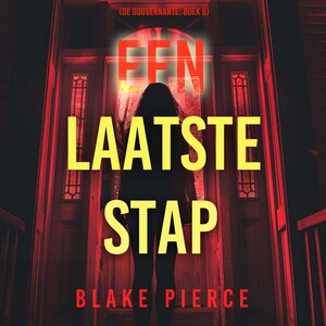 Een Laatste Stap (De Gouvernante: Boek 9) - luisterboek