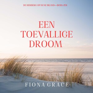 Een Toevallige Droom (De Herberg op Dune Island—Boek Zes) - luisterboek