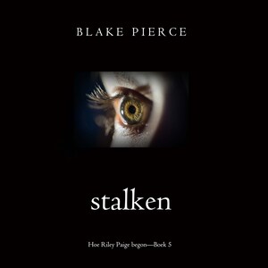 Stalken (Hoe Riley Paige begon—Boek 5) - luisterboek