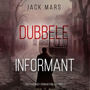 Dubbele Informant (Een Tyler Wolf Spionagethriller—Boek 3) - luisterboek