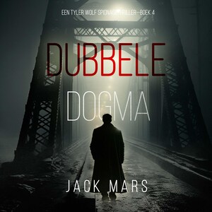 Dubbele Dogma (Een Tyler Wolf Spionagethriller—Boek 4) - luisterboek