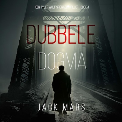 Dubbele Dogma (Een Tyler Wolf Spionagethriller—Boek 4) - luisterboek