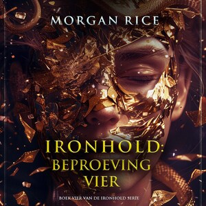 Ironhold: Beproeving Vier (Boek Vier van de Ironhold Serie) - luisterboek