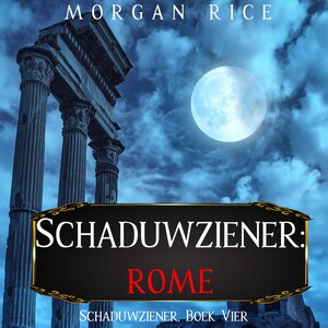 Schaduwziener: Rome (Schaduwziener, Boek Vier) - luisterboek