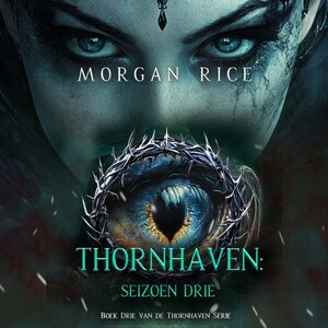 Thornhaven: Seizoen Drie (Boek Drie van de Thornhaven Serie) - luisterboek