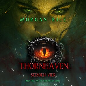 Thornhaven: Seizoen Vier (Boek Vier van de Thornhaven Serie) - luisterboek