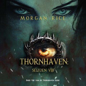 Thornhaven: Seizoen Vijf (Boek Vijf van de Thornhaven Serie) - luisterboek