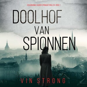 Doolhof van Spionnen (Een Brianna Dagger Spionagethriller—Boek 1) - luisterboek