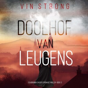 Doolhof van Leugens (Een Brianna Dagger Spionagethriller—Boek 3) - luisterboek