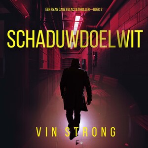Schaduwdoelwit (Een Ryan Cage FBI Actiethriller—Boek 2) - luisterboek