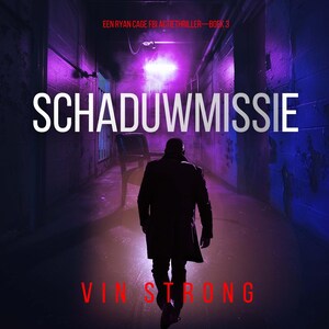 Schaduwmissie (Een Ryan Cage FBI Actiethriller—Boek 3) - luisterboek