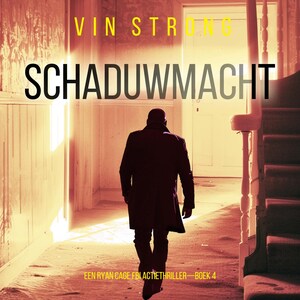Schaduwmacht (Een Ryan Cage FBI Actiethriller—Boek 4) - luisterboek
