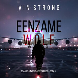 Eenzame Wolf (Een Alex Hawkins Actiethriller—Boek 3) - luisterboek