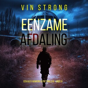Eenzame Afdaling (Een Alex Hawkins Actiethriller—Boek 6) - luisterboek