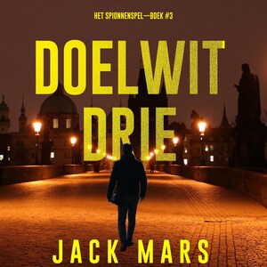 Doelwit Drie (Het Spionnenspel—Boek #3) - luisterboek