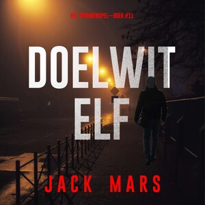 Doelwit Elf (Het Spionnenspel—Boek #11) - luisterboek
