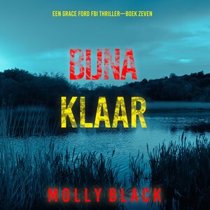 Bijna Klaar (Een Grace Ford FBI Thriller—Boek Zeven) - luisterboek