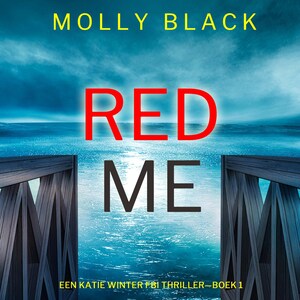 Red Me (Een Katie Winter FBI Thriller—Boek 1) - luisterboek