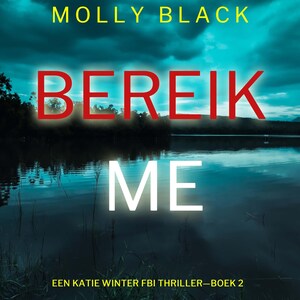 Bereik Me (Een Katie Winter FBI Thriller—Boek 2) - luisterboek