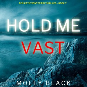 Hou Me Vast (Een Katie Winter FBI Thriller—Boek 7) - luisterboek