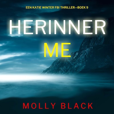 Herinner Me (Een Katie Winter FBI Thriller—Boek 9) - luisterboek