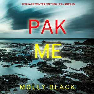 Pak Me (Een Katie Winter FBI Thriller—Boek 10) - luisterboek