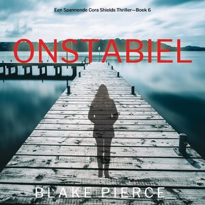 Onstabiel (Een Spannende Cora Shields Thriller—Boek 6) - luisterboek