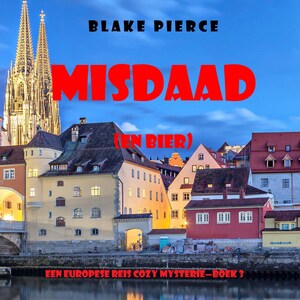 Misdaad (en Bier) (Een Europese Reis Cozy Mysterie—Boek 3) - luisterboek
