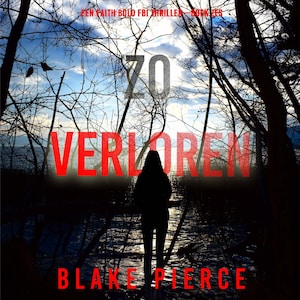 Zo Verloren (Een Faith Bold FBI Thriller—Boek Zes) - luisterboek
