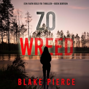 Zo Wreed (Een Faith Bold FBI Thriller—Boek Dertien) - luisterboek