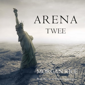 Arena Twee (Boek #2 van de Overlevingstrilogie) - luisterboek