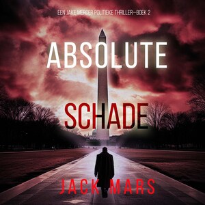 Absolute Schade (Een Jake Mercer Politieke Thriller—Boek 2) - luisterboek