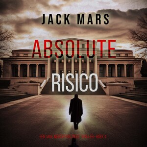 Absoluut Risico (Een Jake Mercer Politieke Thriller—Boek 4) - luisterboek