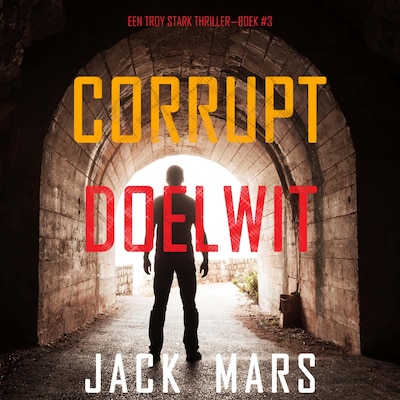 Corrupt Doelwit (Een Troy Stark Thriller—Boek #3) - luisterboek