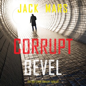 Corrupt Bevel (Een Troy Stark Thriller—Boek #7) - luisterboek