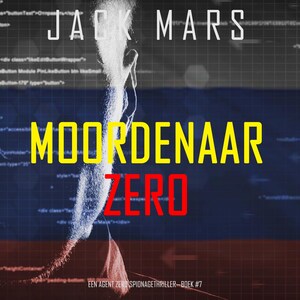 Moordenaar Zero (Een Agent Zero Spionagethriller—Boek #7) - luisterboek