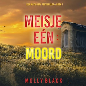 Meisje Eén: Moord (Een Maya Gray FBI Thriller—Boek 1) - luisterboek