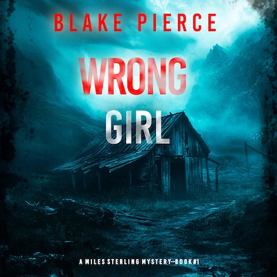 Wrong Girl (A Miles Sterling FBI Suspense Thriller—Book One)