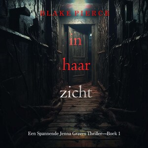 In Haar Zicht (Een Spannende Jenna Graves Thriller—Boek 1) - luisterboek